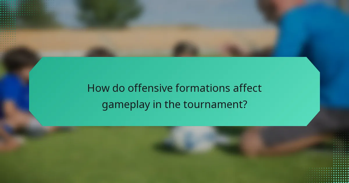 How do offensive formations affect gameplay in the tournament?