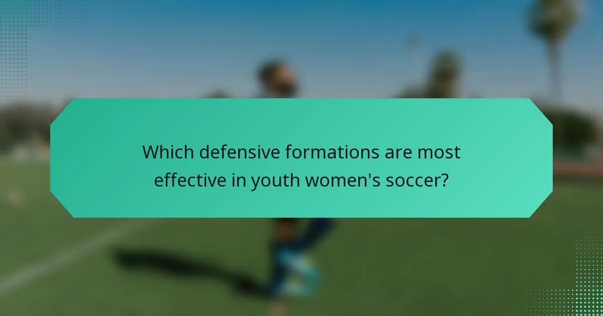 Which defensive formations are most effective in youth women's soccer?